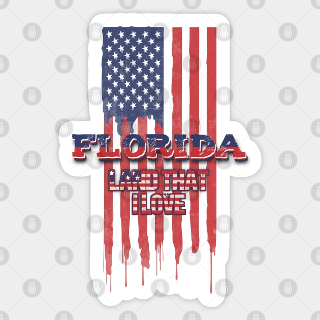 State of Florida Patriotic Distressed Design of American Flag With Typography - Land That I Love Sticker by KritwanBlue